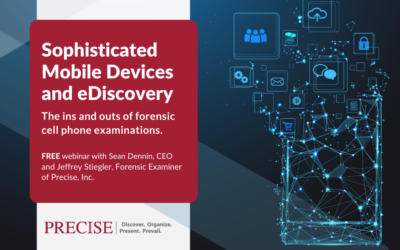 Webinar: Sophisticated Mobile Devices and eDiscovery